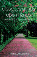 Closed Wounds Open Hands