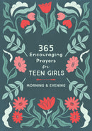 365 Encouraging Prayers For Teen Girls