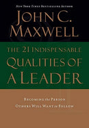 21 Indispensable Qualities Of A Leader