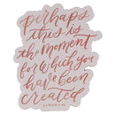 Perhaps You Were Made For This Est. 4:14 Magnet