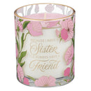 Because I Have A Sister Glass Candle