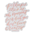 Perhaps This Is Moment For Which You Have Been Created Est. 4:14 Sticker Vinyl