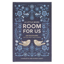 A Little More Room for Us HC Devotional