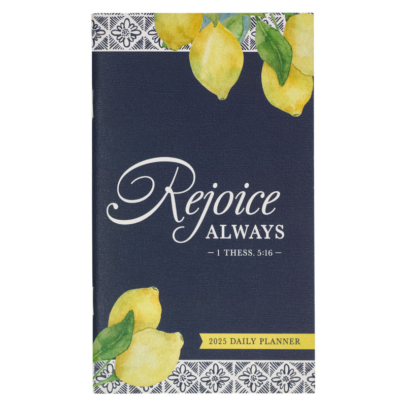 Rejoice  - 1 Thessalonians 5:16