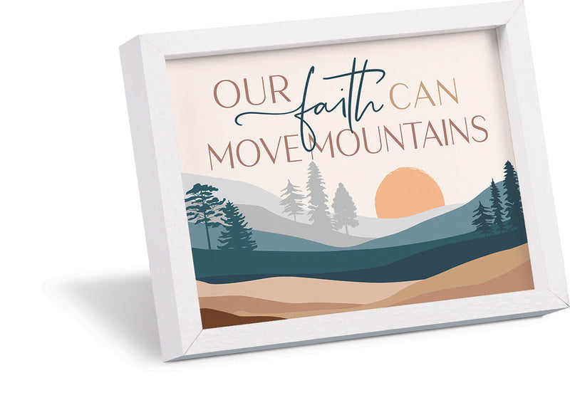 Our Faith Can Move Mountains