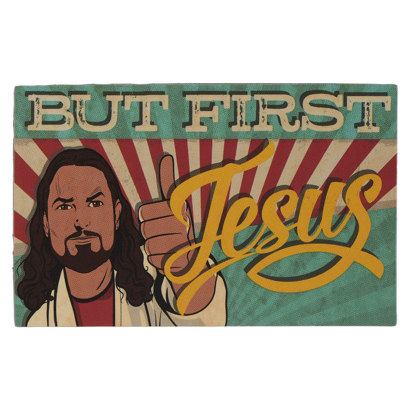 But First Jesus 