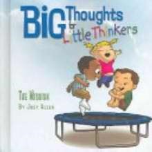 Big Thoughts For Little Thinkers/The Mission