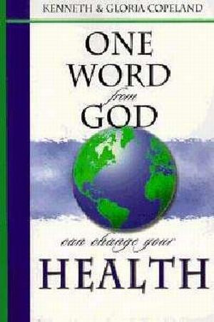 One Word From God Can Change Your Health
