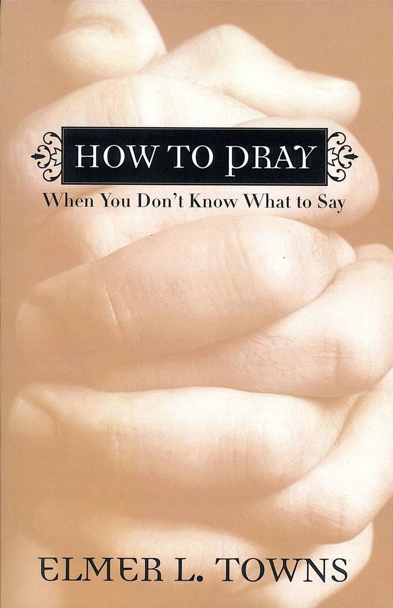 How To Pray When You Don't Know What To Say