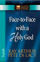 Face-To-Face With A Holy God: Isaiah (The New Inductive Study Series)
