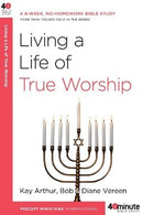 Living A Life Of True Worship (40 Minute Bible)
