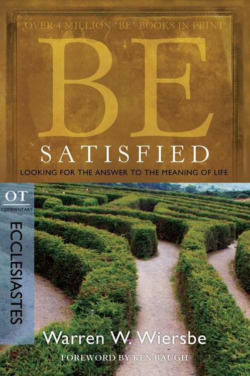 Be Satisfied (Ecclesiastes) (Repack) (Be Series Commentary)