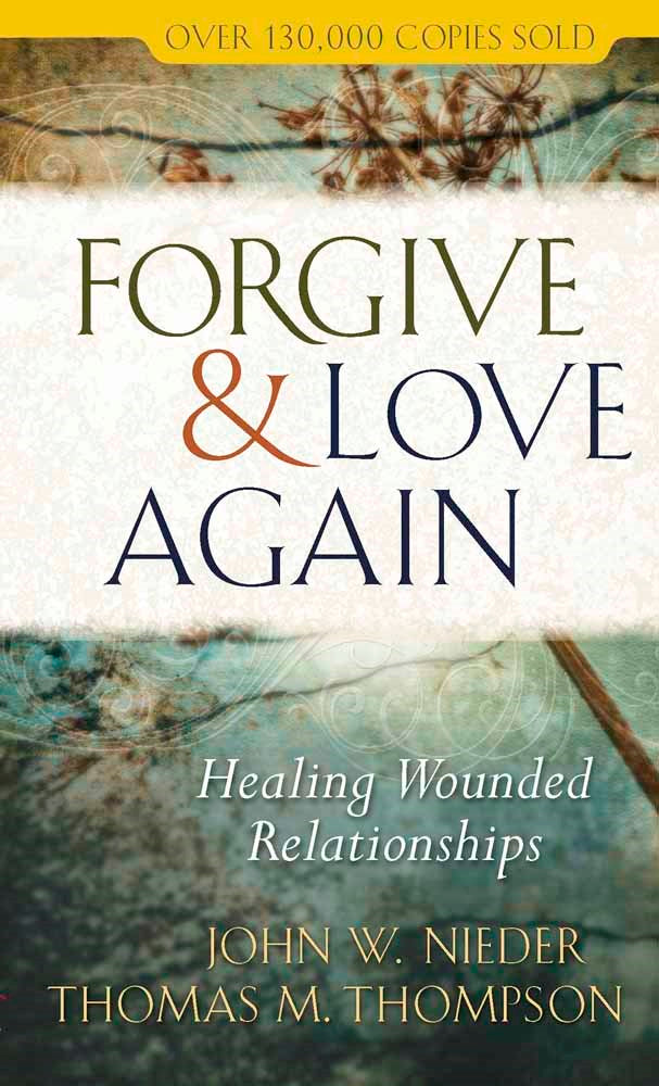 Forgive And Love Again