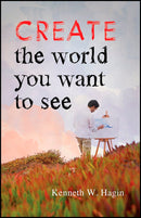 Create The World You Want To See