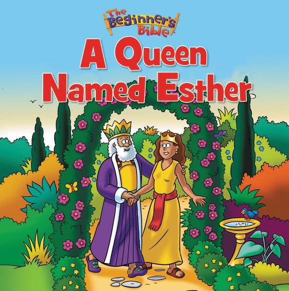 The Beginner's Bible: Queen Named Esther