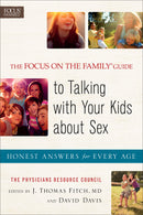 The Focus On The Family Guide Talking With Your Kids About Sex