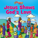 The Beginner's Bible: Jesus Shows God's Love