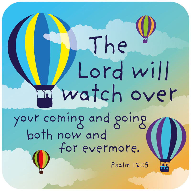 The Lord will watch over your