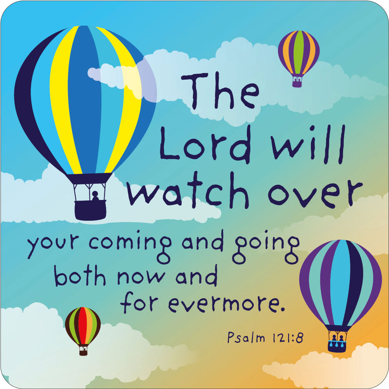 The Lord will watch over your