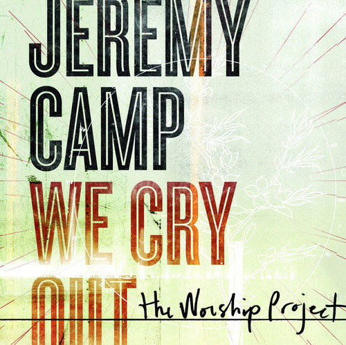 We Cry Out - The Worship Project (CD)