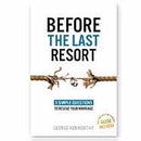 Last Resort: 3 Simple Questions To Rescue Your Marriage