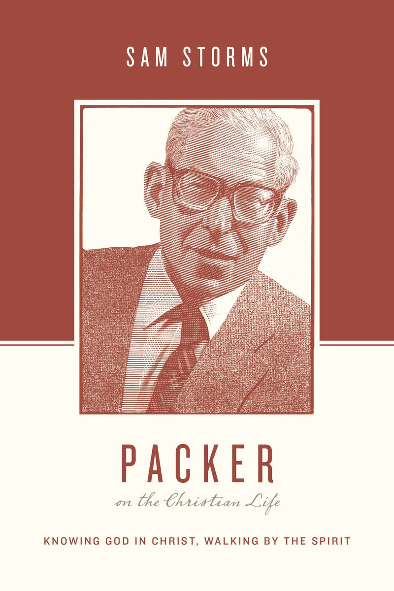 Packer On The Christian Life (Theologians On The Christian Life)