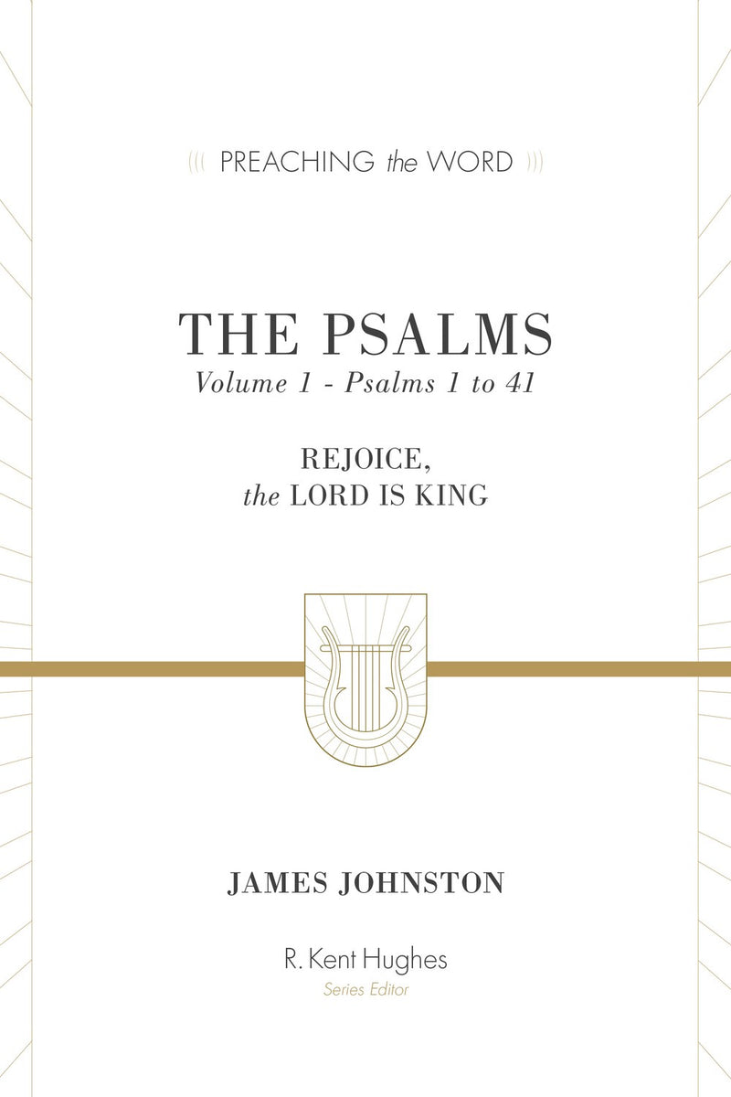 The Psalms: Volume 1 (Preaching The Word)