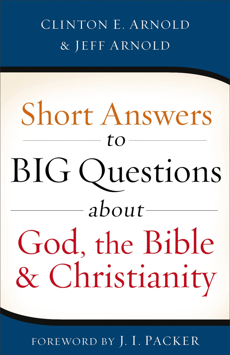 Short Answers To Big Questions About God  The Bible & Christianity