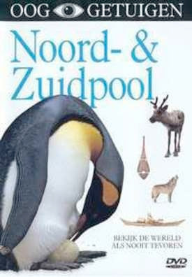 Noord- en Zuidpool - Ooggetuigen (DVD)