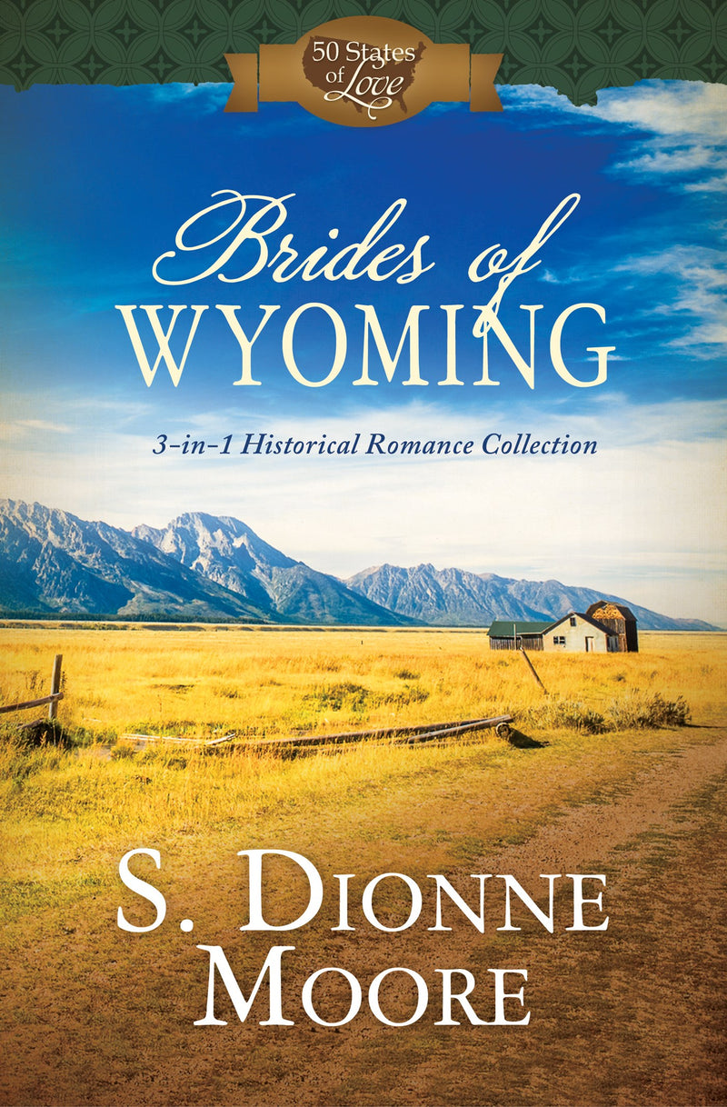 Brides Of Wyoming (3-In-1) (50 States Of Love)