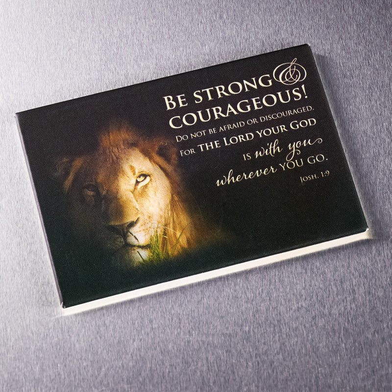 Be strong and Courageous