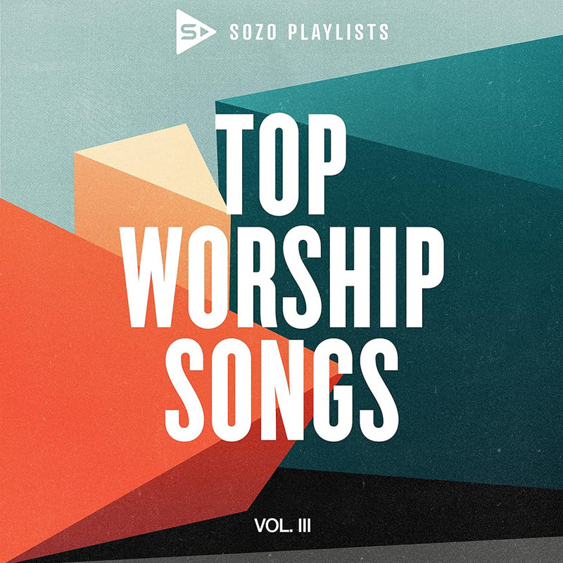 SOZO Playlists: Top Worship Hits Vol. 3 (CD)