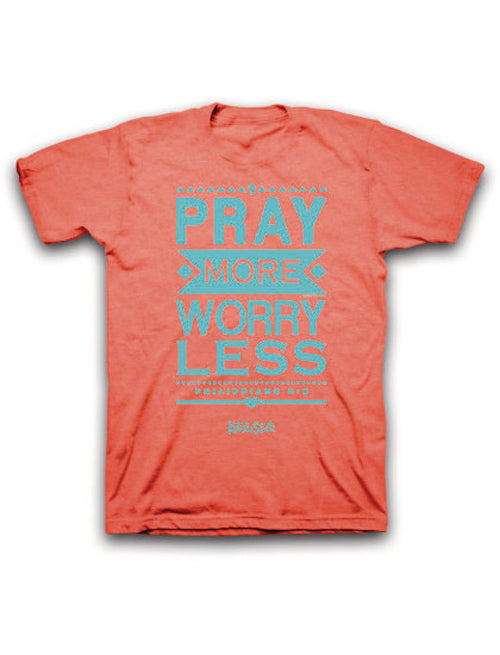 Pray more worry less - Orange