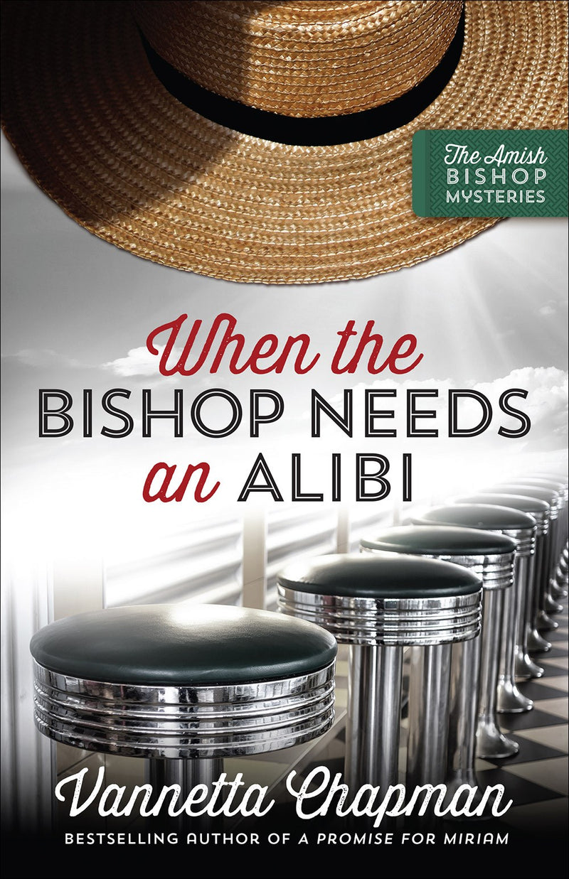 When The Bishop Needs An Alibi (Amish Bishop Mysteries