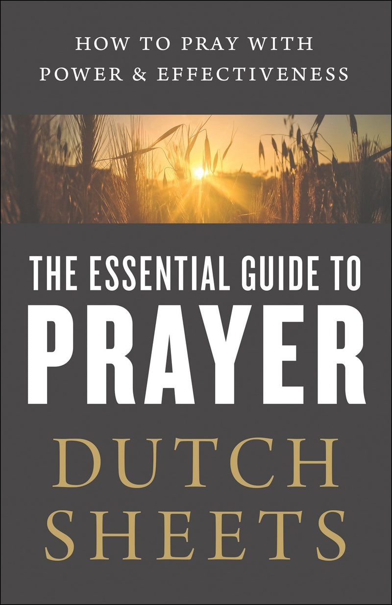 The Essential Guide To Prayer