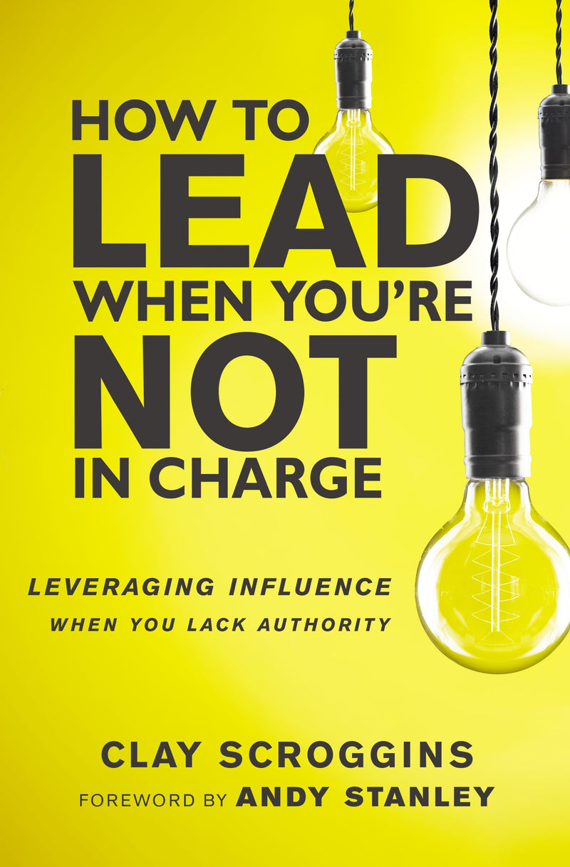 How To Lead When You're Not In Charge