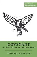 Covenant And God's Purpose For The World (Short Studies In Biblical Theology)