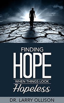 Finding Hope When Things Look Hopeless 