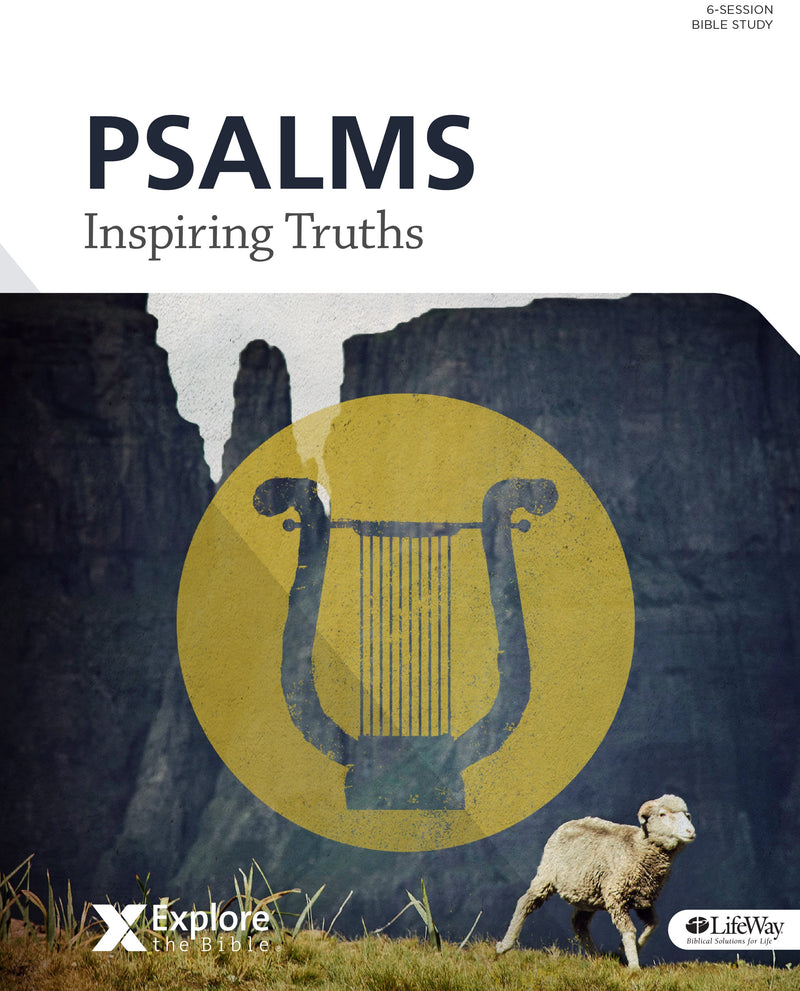 Psalms: Inspiring Truths Bible Study Book (Explore The Bible)