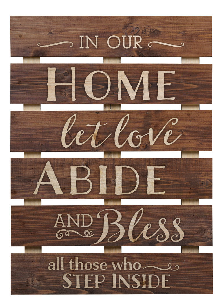 In our home let love abide