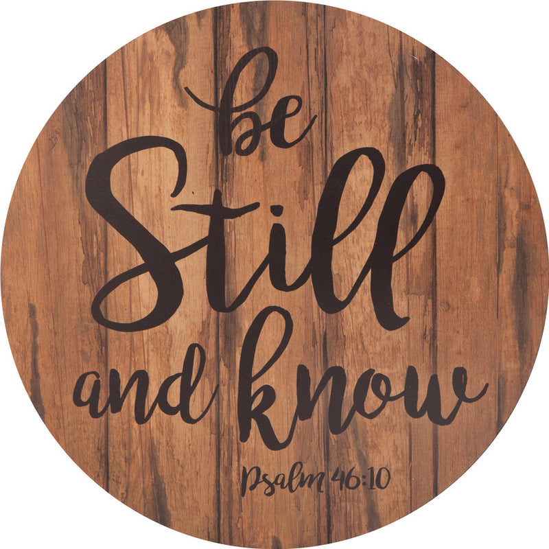 Be still and know - Psalm 46:10