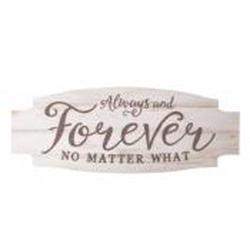 Always and forever no matter what