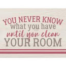 You never know what you have