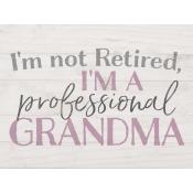 I,m not retired, I'm a professional 