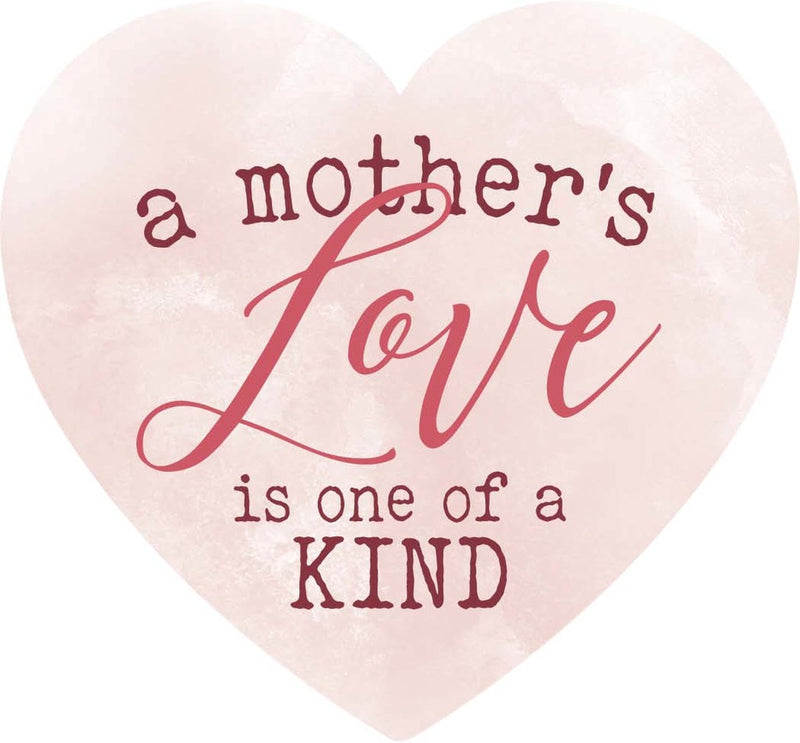 A mother's love is one of a kind - Heart
