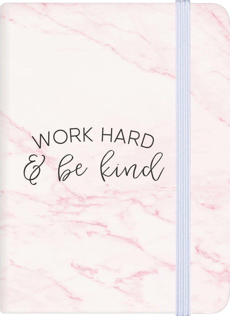 Work hard and be kind