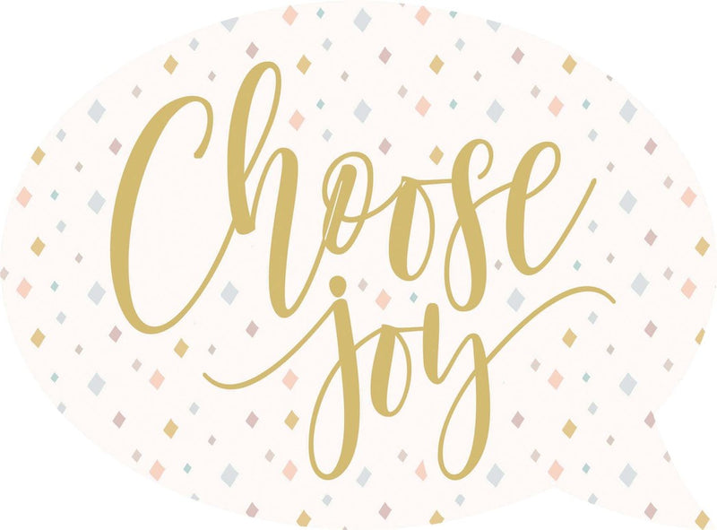 Choose joy - Speech Bubble