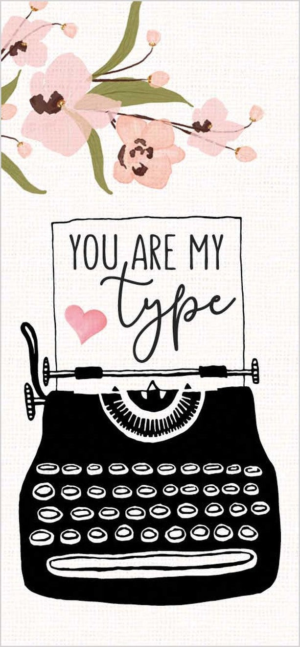 You are my type