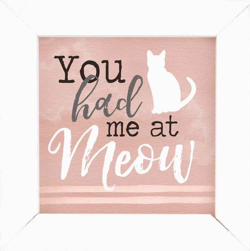 You had me at meow - Framed