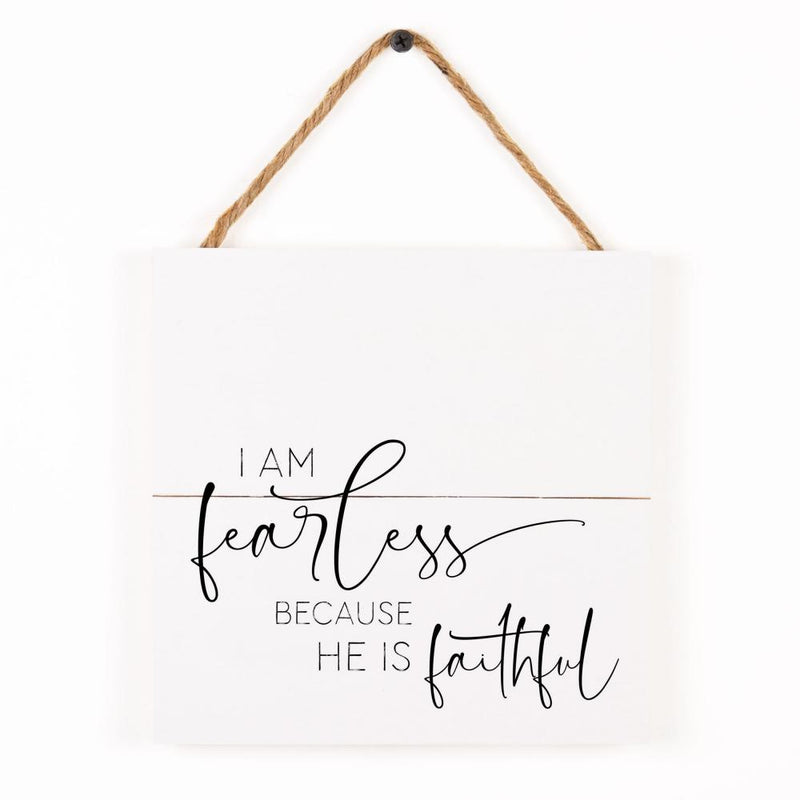 I Am Fearless Because He Is Faithful